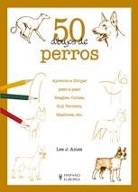 50 DIBUJOS DE PERROS | 9788425517341 | AMES, LEE J. (1921- )  RUIZ GABAS, FERNANDO TR.