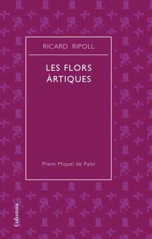 FLORS ARTIQUES (POESIA) | 9788466408752 | RIPOLL, RICARD