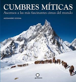 CUMBRES MÍTICAS (T/D-GEOPLA) (LLIBRE REGAL FOTOGRAFIES) | 9788408073529 | GOGNA, ALESSANDRO