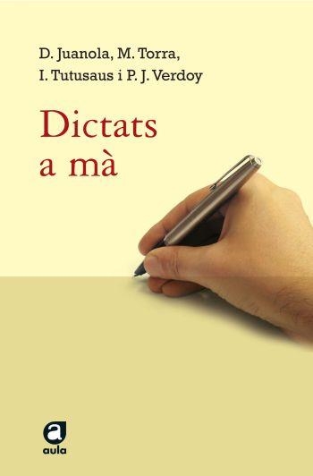 DICTATS A MA (AULA) | 9788429759990 | JUANOLA - TORRA - TUTUSAUS - VERDOY