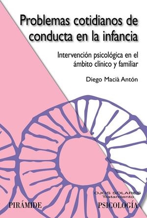 PROBLEMAS COTIDIANOS DE CONDUCTA EN LA INFANCIA (OJOS SOLARE | 9788436821345 | MACIÀ ANTÓN, DIEGO