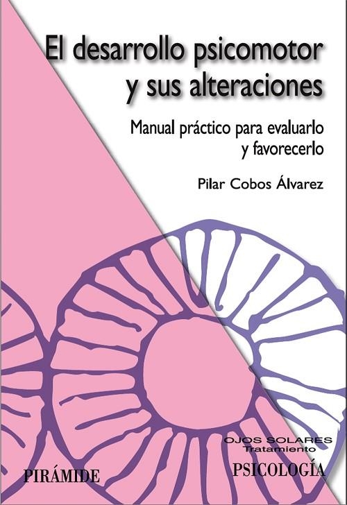 DESARROLLO PSICOMOTOR Y SUS ALTERACIONES (OJOS SOLARES) | 9788436821352 | COBOS ÁLVAREZ, PILAR