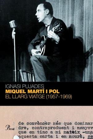 MIQUEL MARTÍ I POL. EL LLARG VIATGE (1957-1969) | 9788484370604 | PUJADES, IGNASI