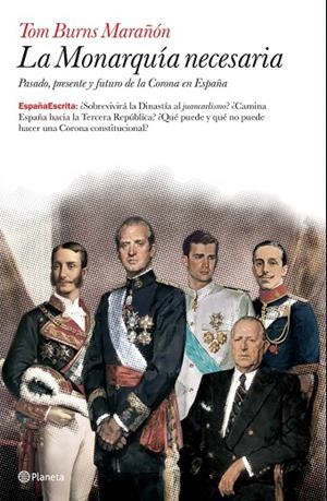 MONARQUÍA NECESARIA | 9788408076698 | BURNS MARAÑON