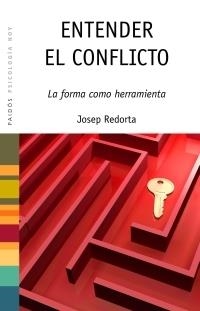 ENTENDER EL CONFLICTO : LA FORMA COMO HERRAMIENTA | 9788449320118 | REDORTA LORENTE, JOSEP