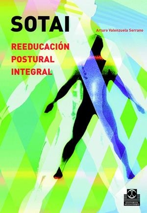 REEDUCACION POSTURAL INTEGRAL SOTAI | 9788480198905 | VALENZUELA SERRANO, ARTURO