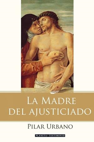 MADRE DEL AJUSTICIADO (TESTIMONIO) | 9788408078029 | URBANO, PILAR