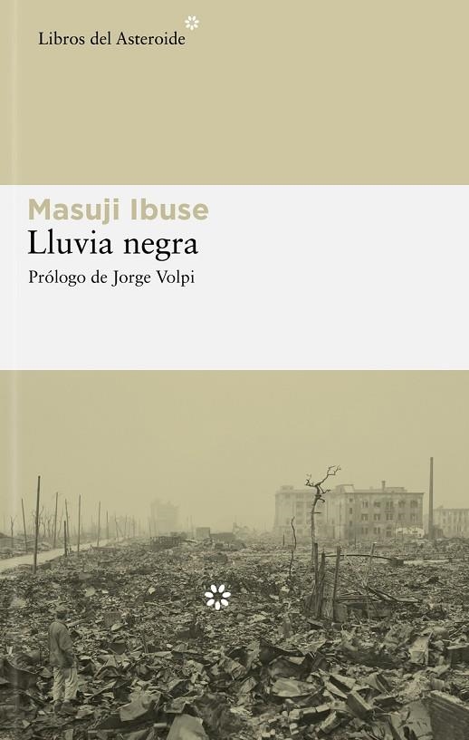 LLUVIA NEGRA (LIBROS DEL ASTEROIDE) | 9788493544836 | IBUSE, MASUJI (1898-1993 )