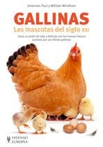 GALLINAS : LAS MASCOTAS DEL SIGLO XXI | 9788425517501 | PAUL, JOHANNES - WINDHAM, WILLIAM