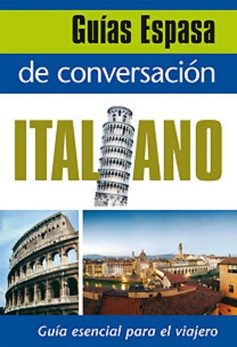 GUÍA DE CONVERSACIÓN ITALIANO (GUIAS ESPASA) | 9788467027426