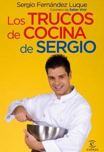 TRUCOS DE COCINA DE SERGIO (SABER VIVIR) | 9788467027570 | FERNANDEZ LUQUE, SERGIO