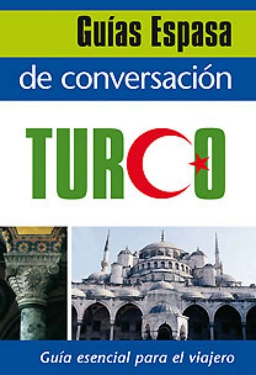 TURCO (GUIA CONVERSACION-ESPASA) | 9788467027464