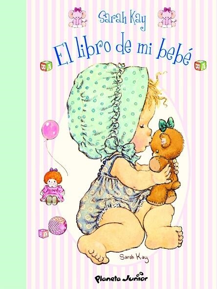 LIBRO DE MI BEBÉ (PLANETA JUNIOR) | 9788408074724 | KAY, SARAH
