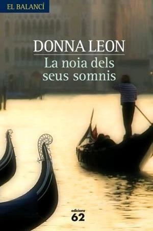 NOIA DELS SEUS SOMNIS (BALANCI) | 9788429760743 | LEON, DONNA