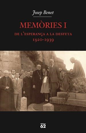 MEMORIES I (JOSEP BENET). DE L'ESPERANÇA A LA DESFETA (1920- | 9788429760880 | BENET, JOSEP
