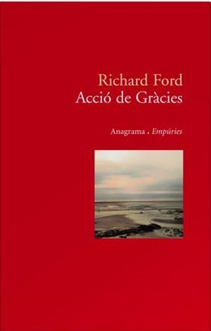 ACCIO DE GRACIES (EMPURIES/ANAGRAMA) | 9788497872911 | FORD, RICHARD