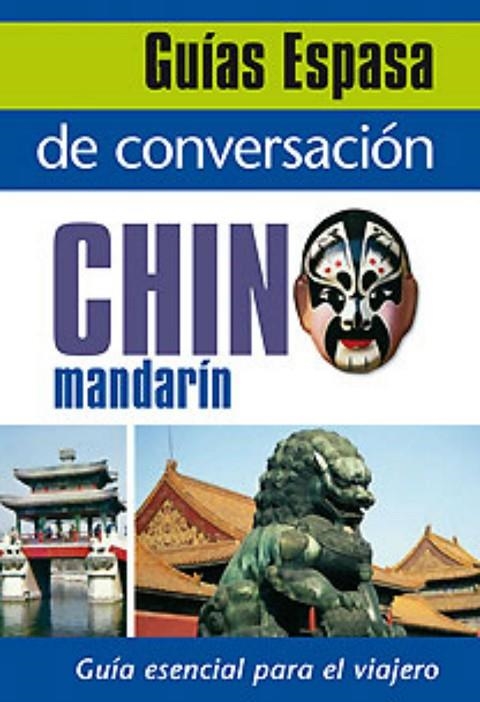 GUÍA DE CONVERSACIÓN CHINO-MANDARIN (ESPASA) | 9788467027402