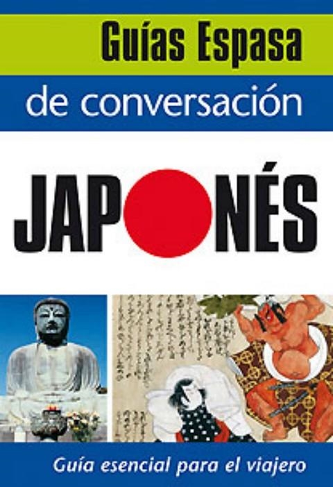 GUÍA DE CONVERSACIÓN JAPONÉS (ESPASA) | 9788467027457