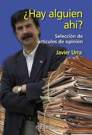 HAY ALGUIEN AHI? : SELECCION DE ARTICULOS DE OPINION | 9788436822014 | URRA PORTILLO, JAVIER