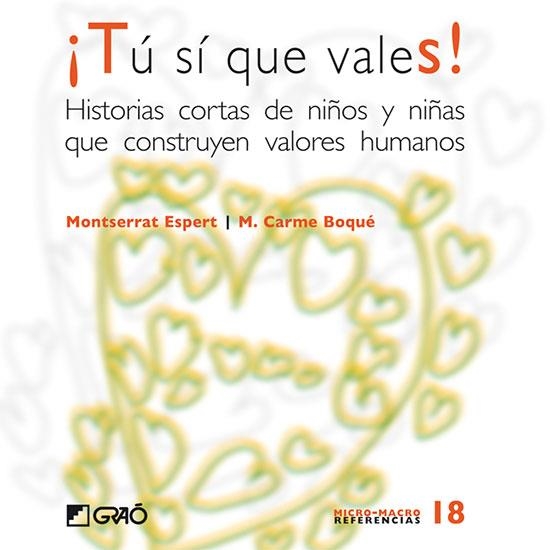 TU SI QUE VALES. HISTORIAS CORTAS DE NIÑOS Y NIÑAS QUE CONST | 9788478276394 | ESPERT, MONTSERRAT - BOQUE, M. CARME
