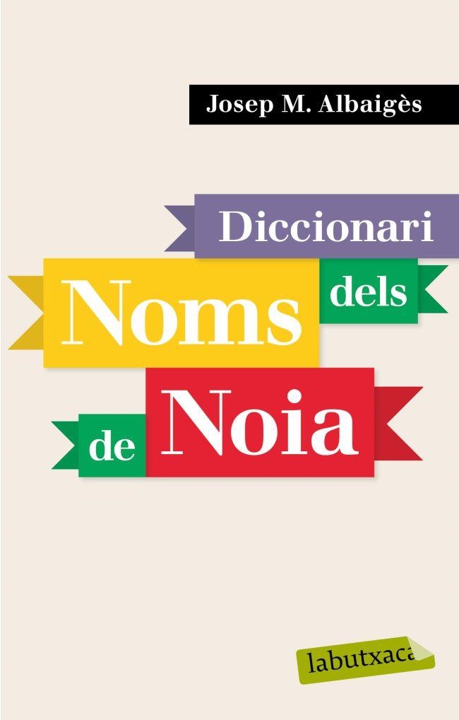 DICCIONARI DE NOMS DE NOIA  -LA BUTXACA- | 9788496863941 | ALBAIGES