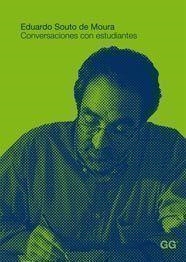 CONVERSACIONES CON ESTUDIANTES.EDUARDO SOUTO DE MOURA | 9788425220463 | SOUTO DE MOURA