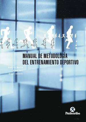 MANUAL DE METODOLOGIA DEL ENTRENAMIENTO DEPORTIVO | 9788480195195 | MARTIN, DIETRICH