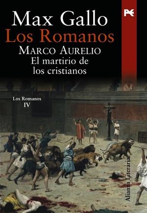 MARCO AURELIO : MARTIRIO DE LOS CRISTIANOS (VOL.IV-ROMANOS) | 9788420649115 | GALLO, MAX - LOZANO GONZALEZ, WENCESLAO CARLOS TR.