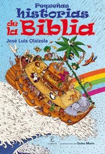 PEQUEÑAS HISTORIAS DE LA BIBLIA (T/D-INFANTIL) | 9788467029666 | OLAIZOLA, JOSE LUIS