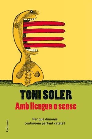 AMB LLENGUA O SENSE | 9788466409728 | SOLER, TONI