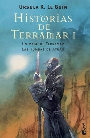 HISTORIAS DE TERRAMAR I. MAGO TERRAMAR/TUMBAS ATUAN (BOOKET) | 9788445076682 | LE GUIN, URSULA K.