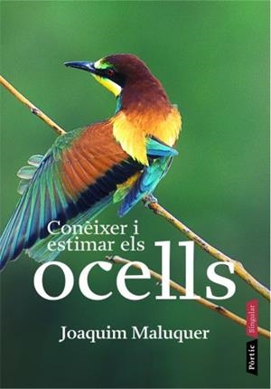 CONEIXER I ESTIMAR ELS OCELLS (SINGULAR) | 9788498090536 | MALUQUER I SOSTRES, JOAQUIM