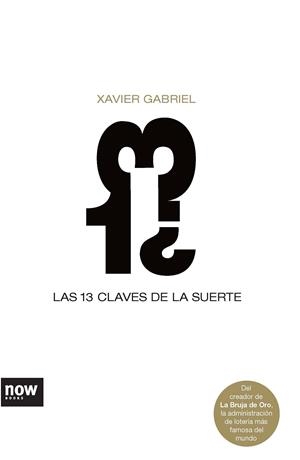 13 CLAVES DE LA SUERTE (NOW BOOKS) | 9788493660246 | GABRIEL, XAVIER
