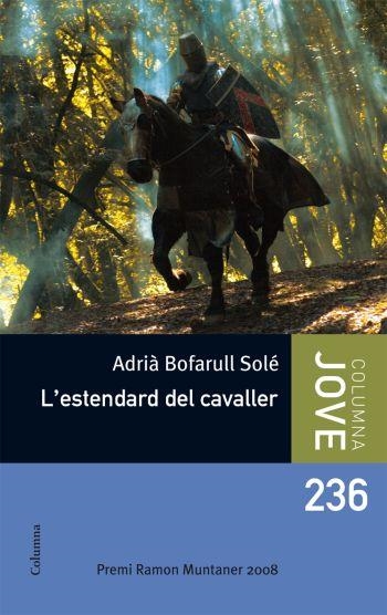 ESTENDARD DEL CAVALLER L' (C.JOVE) | 9788466410090 | BOFARULL SOLE, ADRIA