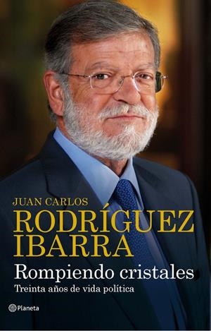 ROMPIENDO CRISTALES (RODRIGUEZ IBARRA) | 9788408082613 | RODRIGUEZ IBARRA, JUAN CARLOS