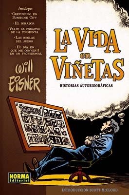 VIDA EN VIÑETAS. HISTORIAS AUTOBIOGRAFICAS (T/D) | 9788498149500 | EISNER, WILL