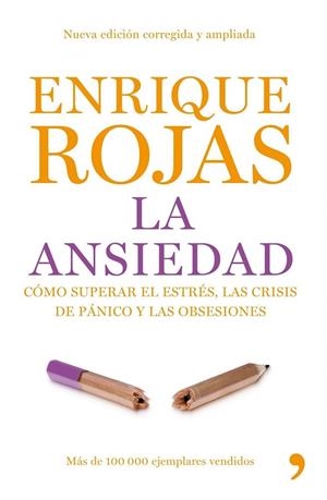 ANSIEDAD. COMO SUPERAR ESTRES, CRISIS DE PANICO Y OBSESIONES | 9788484607625 | ROJAS, ENRIQUE