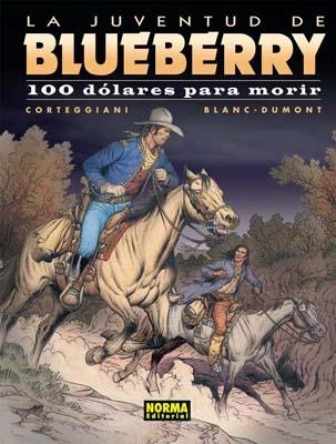 JUVENTUD DE BLUEBERRY 100 DOLARES PARA MORIR | 9788498471588 | CORTEGGIANI/BLANC DUMONT