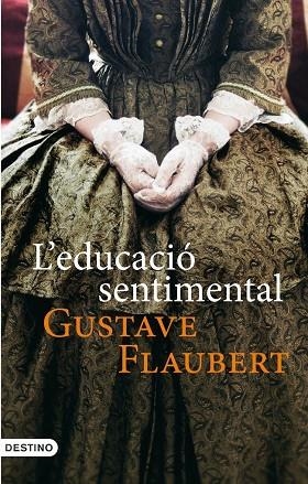 EDUCACIÓ SENTIMENTAL | 9788497101028 | FLAUBERT,GUSTAVE