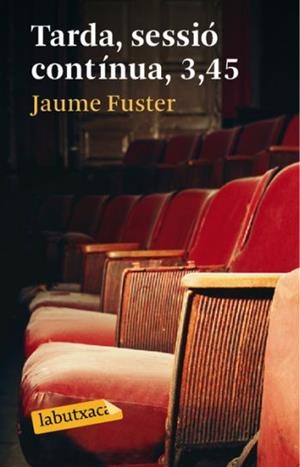 TARDA, SESSIO CONTINUA, 3,45 (LB-LABUTXACA) | 9788492549467 | FUSTER, JAUME