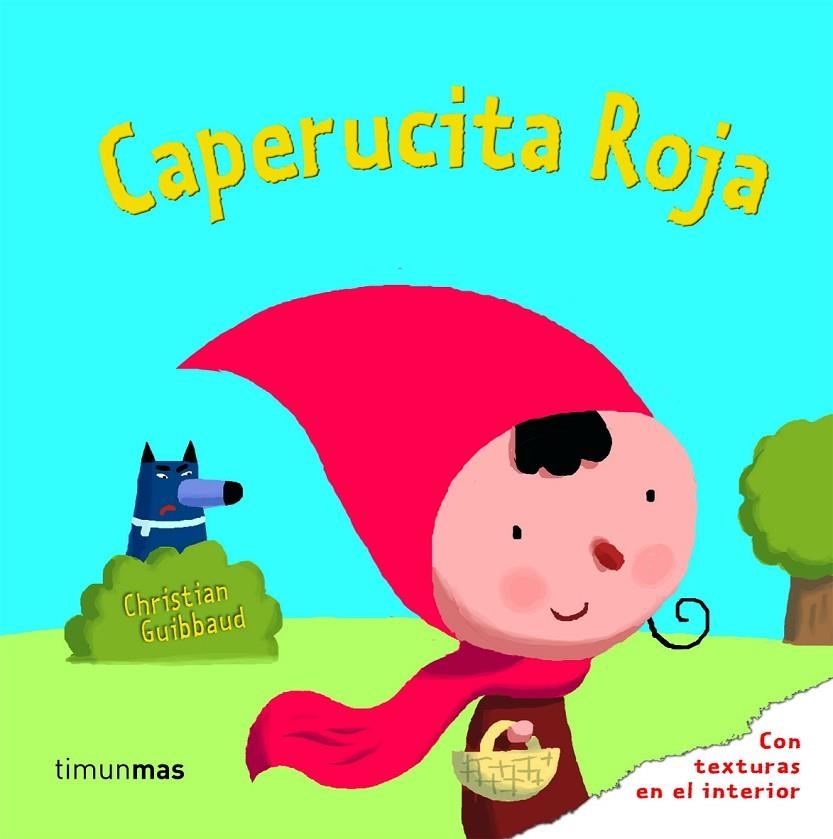 CAPERUCITA ROJA (TEXTURAS) (TIMUN MAS) | 9788408078814 | GUIBBAUD, CHRISTIAN