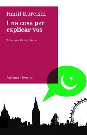 UNA COSA PER EXPLICAR-VOS (ANAGRAMA/EMPURIES) | 9788497874168 | KUREISHI, HANIF