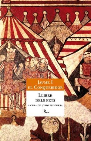 LLIBRE DELS FETS. JAUME I EL CONQUERIDOR ( A TOT VENT) | 9788484371434 | JAIME I , REY DE ARAGON (1208-1276)