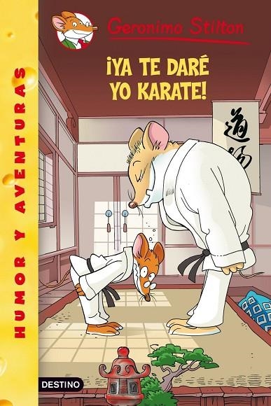 GERONIMO STILTON VOL.37. YA TE DARE YO KARATE! | 9788408086017 | GERONIMO STILTON