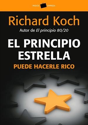 PRINCIPIO ESTRELLA. PUEDE HACERLO RICO (EMPRESA) | 9788449322723 | KOCH, RICHARD