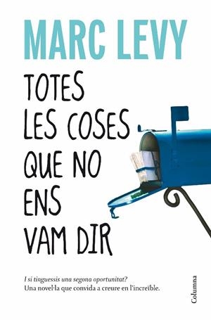 TOTES LES COSES QUE NO ENS VAM DIR (CLASSICA) | 9788466410977 | LEVY, MARC