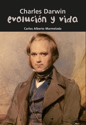 CHARLES DARWIN. EVOLUCION Y VIDA (BIOGRAFIA JOVEN) | 9788421840207 | MARMELADA, CARLOS ALBERTO