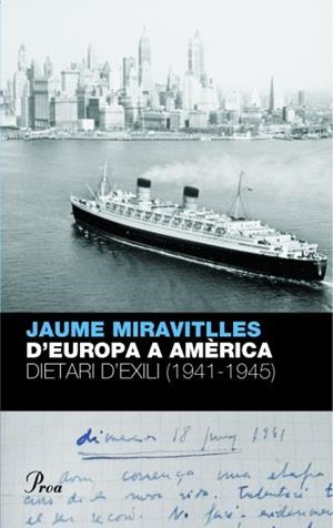 D'EUROPA A AMÈRICA. DIETARI D´EXILI (1941-1944) (PERFILS) | 9788484376095 | MIRAVITLLES, JAUME