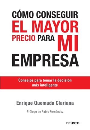 COMO CONSEGUIR EL MAYOR PRECIO PARA MI EMPRESA (DEUSTO) | 9788423427109 | QUEMADA CLARIANA, ENRIQUE