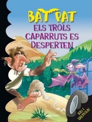 BAT PAT. ELS TROLS CAPARRUTS ES DESPERTEN. | 9788492790258